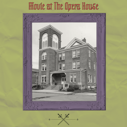 The Fredonia Opera House is showing your new favorite movies and you should go.